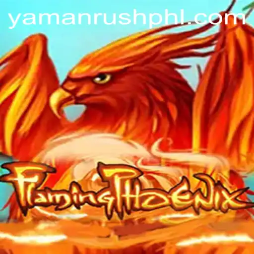 FlamingPhoenix: A Blazing Journey into the World of Yamanrush